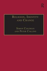 Religion, Identity and Change: Perspectives on Global Transformations