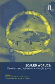 Scaled Worlds: Development, Validation and Applications