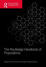 The Routledge Handbook of Propositions The Routledge Handbook of Propositions