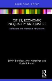Cities, Economic Inequality and Justice: Reflections and Alternative Perspectives