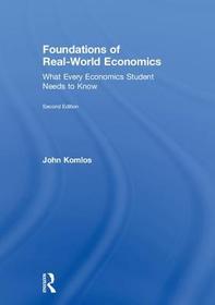 Foundations of Real-World Economics: What Every Economics Student Needs to Know