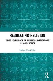 Regulating Religion: State Governance of Religious Institutions in South Africa