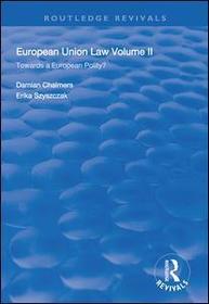 European Union Law: Volume II: Towards a European Polity?