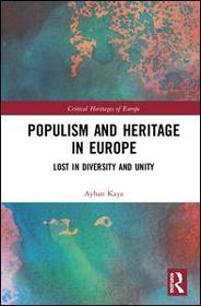 Populism and Heritage in Europe: Lost in Diversity and Unity