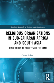 Religious Organisations in Sub-Saharan Africa and South Asia: Connections to Society and the State