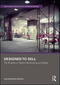 Designed to Sell: The Evolution of Modern Merchandising and Display
