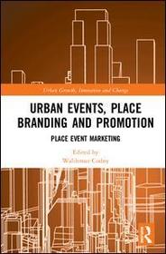 Urban Events, Place Branding and Promotion: Place Event Marketing