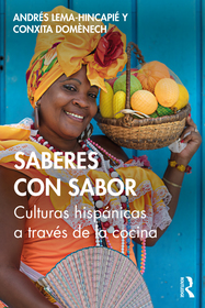 Saberes con sabor: Culturas hispánicas a través de la cocina