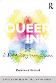 Queer Ink: A Blotted History Towards Liberation: A Blotted History Towards Liberation