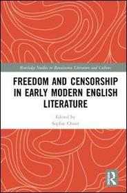 Freedom and Censorship in Early Modern English Literature