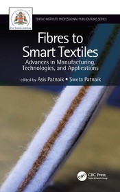 Fibres to Smart Textiles: Advances in Manufacturing, Technologies, and Applications