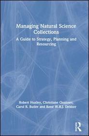 Managing Natural Science Collections: A Guide to Strategy, Planning and Resourcing