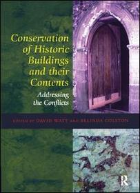Conservation of Historic Buildings and Their Contents: Addressing the Conflicts