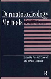 Dermatotoxicology Methods: The Laboratory Worker's Ready Reference