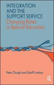 Integration and the Support Service: Changing Roles in Special Education