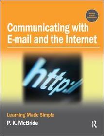 Communicating with Email and the Internet: Learning Made Simple
