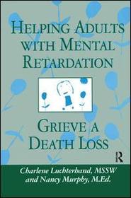 Helping Adults With Mental Retardation Grieve A Death Loss