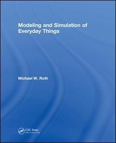 Modeling and Simulation of Everyday Things Modeling and Simulation of Everyday Things