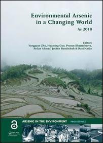 Environmental Arsenic in a Changing World: Proceedings of the 7th International Congress and Exhibition on Arsenic in the Environment (AS 2018), July 1-6, 2018, Beijing, P.R. China