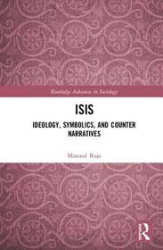 ISIS: Ideology, Symbolics, and Counter Narratives