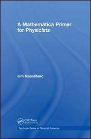 A Mathematica Primer for Physicists