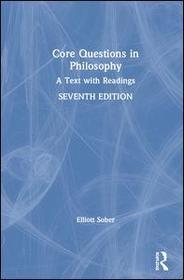 Core Questions in Philosophy: A Text with Readings