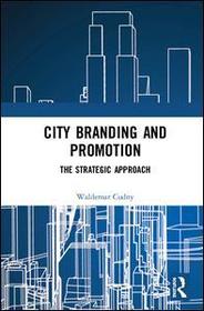 City Branding and Promotion: The Strategic Approach