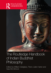 The Routledge Handbook of Indian Buddhist Philosophy The Routledge Handbook of Indian Buddhist Philosophy