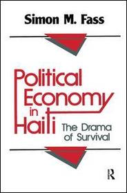 Political Economy in Haiti: The Drama of Survival