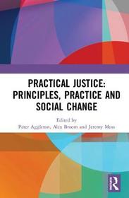 Practical Justice: Principles, Practice and Social Change