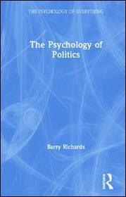 The Psychology of Politics The Psychology of Politics