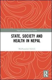 State, Society and Health in Nepal State, Society and Health in Nepal