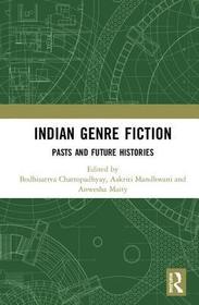 Indian Genre Fiction: Pasts and Future Histories