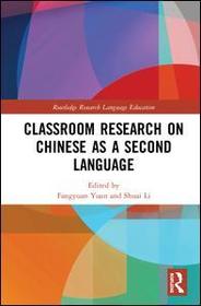 Classroom Research on Chinese as a Second Language Classroom Research on Chinese as a Second Language