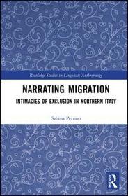 Narrating Migration: Intimacies of Exclusion in Northern Italy