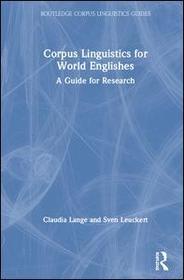 Corpus Linguistics for World Englishes: A Guide for Research