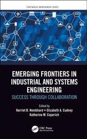 Emerging Frontiers in Industrial and Systems Engineering: Success Through Collaboration