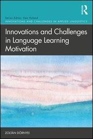 Innovations and Challenges in Language Learning Motivation
