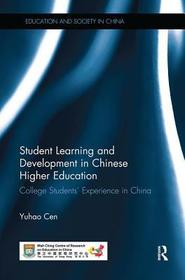 Student Learning and Development in Chinese Higher Education: College students' experience in China Student Learning and Development in Chinese Higher Education: College students' experience in China