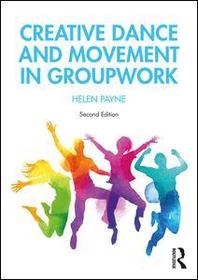 Creative Dance and Movement in Groupwork