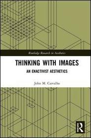 Thinking with Images: An Enactivist Aesthetics