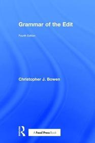 Grammar of the Edit: Fourth Edition Grammar of the Edit: Fourth Edition