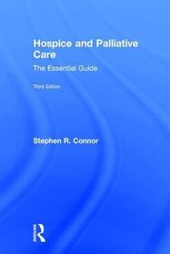 Hospice and Palliative Care: The Essential Guide