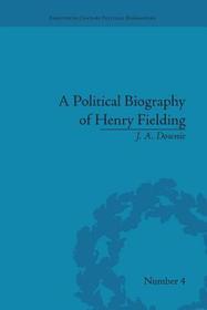 A Political Biography of Henry Fielding A Political Biography of Henry Fielding