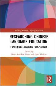 Researching Chinese Language Education: Functional Linguistic Perspectives Researching Chinese Language Education: Functional Linguistic Perspectives