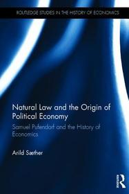Natural Law and the Origin of Political Economy: Samuel Pufendorf and the History of Economics