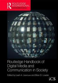 Routledge Handbook of Digital Media and Communication Routledge Handbook of Digital Media and Communication