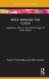Rock around the Clock: Exploitation, Rock 'n' roll and the Origins of Youth Culture Rock around the Clock: Exploitation, Rock 'n' roll and the Origins of Youth Culture