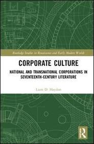 Corporate Culture: National and Transnational Corporations in Seventeenth-Century Literature