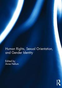 Human Rights, Sexual Orientation, and Gender Identity Human Rights, Sexual Orientation, and Gender Identity